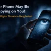Smartphone surveillance concept showing cyber security risk in Bangladesh